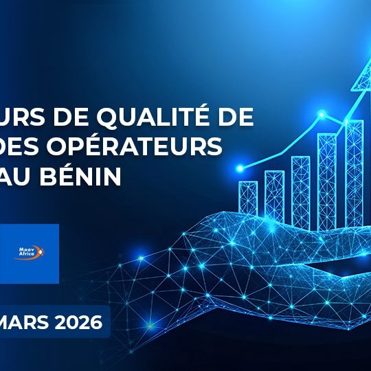 Arcep Bénin indicateurs de qualité de service des opérateurs mtn, moov, celtiis du 1 au 15 mars