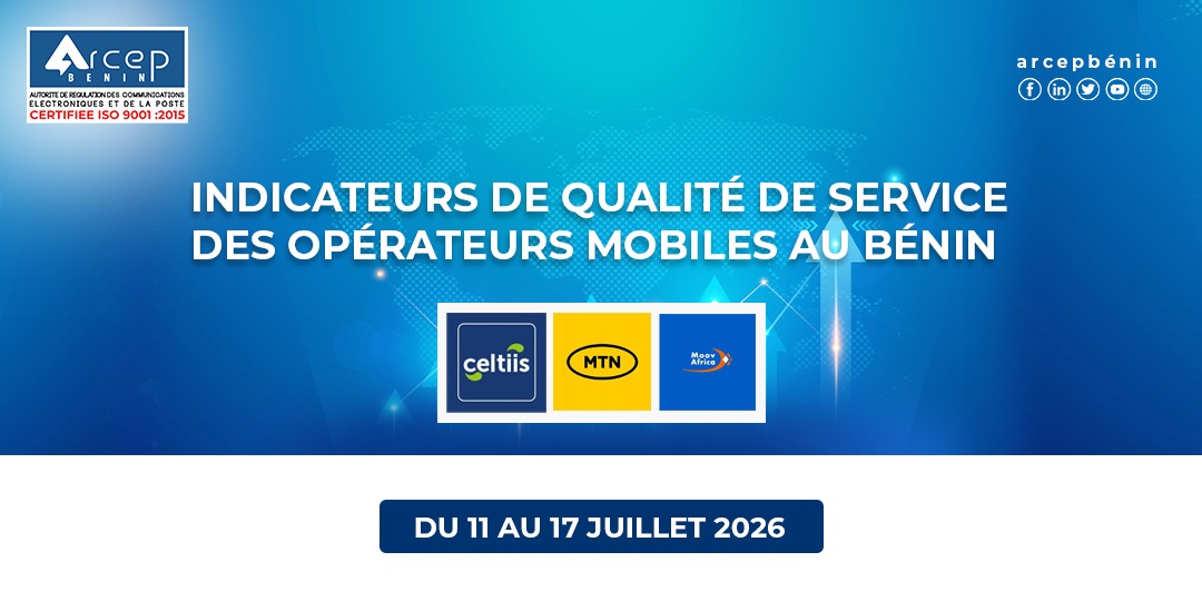 Arcep Bénin image pour indicateurs de qualité de service (QoS) du 11 au 17 juillet 2026