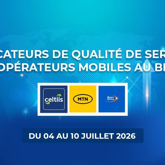 Arcep Bénin image pour indicateurs de qualité de service (QoS) du 04 au 10 juillet 2026