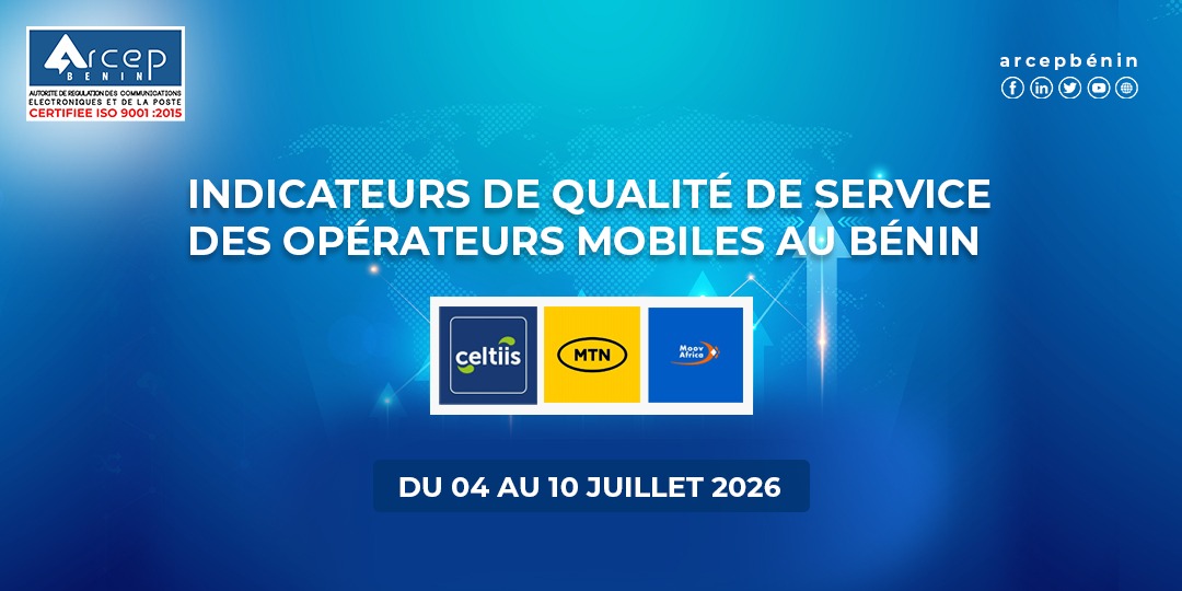 Arcep Bénin image pour indicateurs de qualité de service (QoS) du 04 au 10 juillet 2026