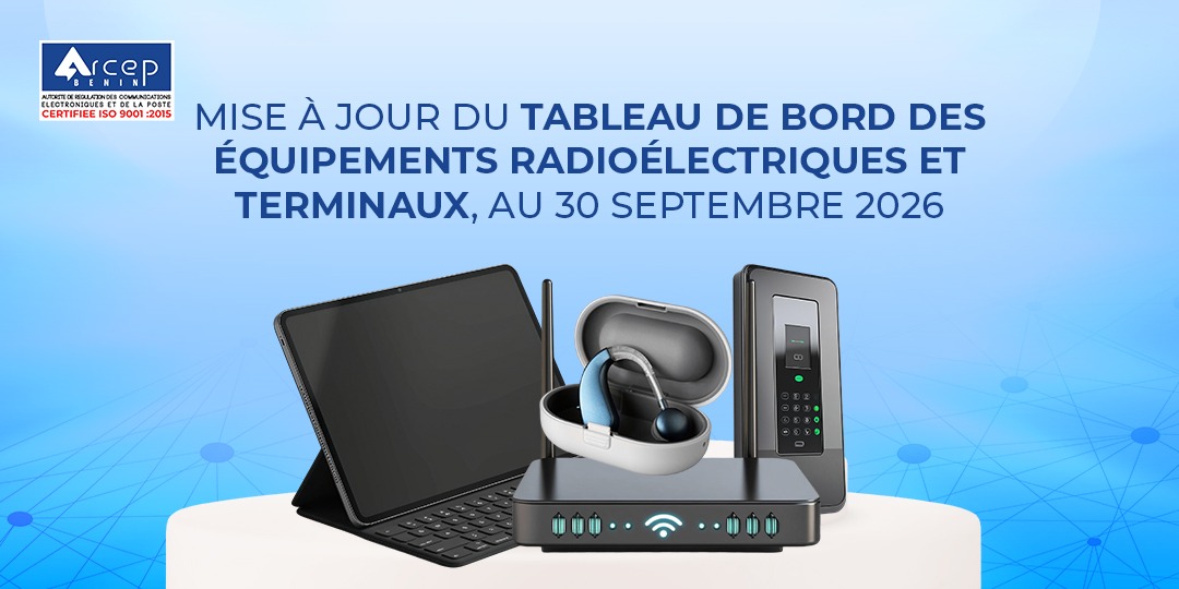 arcep-benin-équipements-radioélectriques-terminaux-septembre-2026 Arcep Bénin image des équipements radioélectriques et terminaux mis à jour